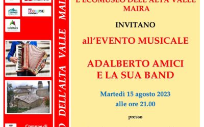 6° RASSEGNA CINE&MUSICA ALL’ECOMUSEO: evento musicale con “ADALBERTO AMICI E LA SUA BAND” a  Celle di Macra il 15 agosto